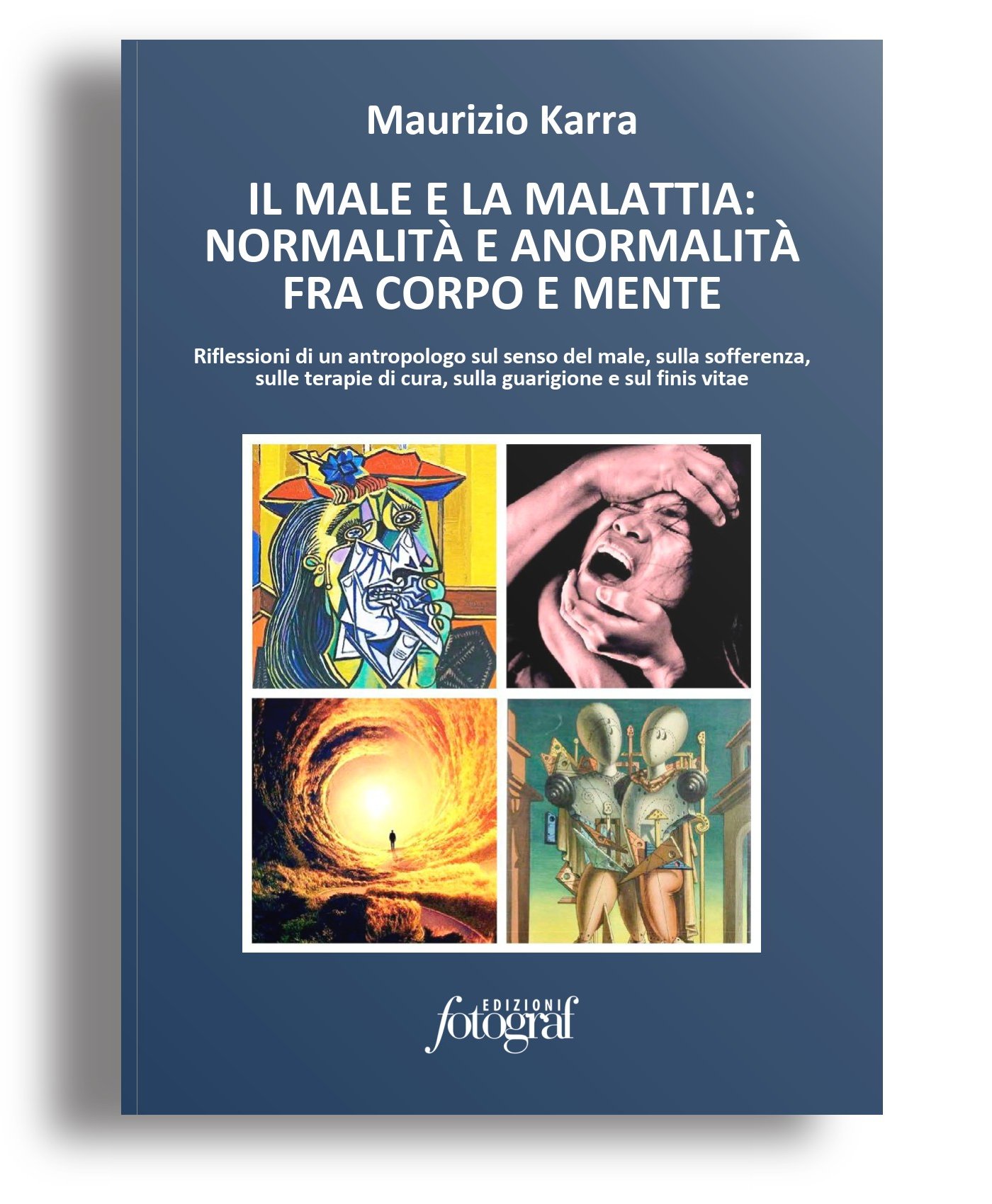 Il male e la malattia: 
normalità e anormalità fra corpo e mente